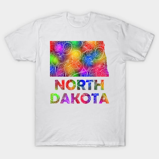 Colorful mandala art map of North Dakota with text in multicolor pattern T-Shirt by Happy Citizen